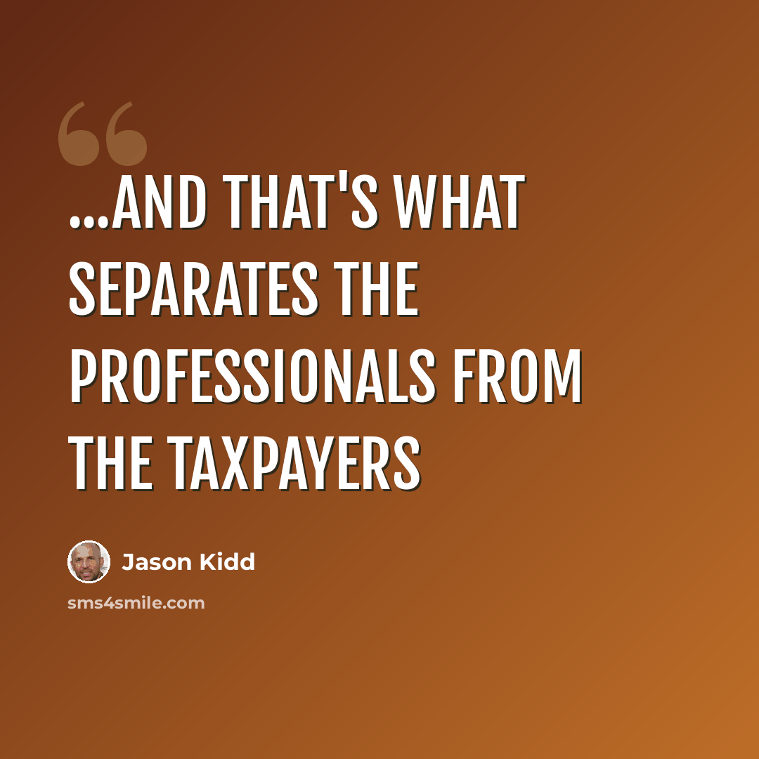 “...and that's what separates the professionals from the taxpayers” quote by Jason Kidd