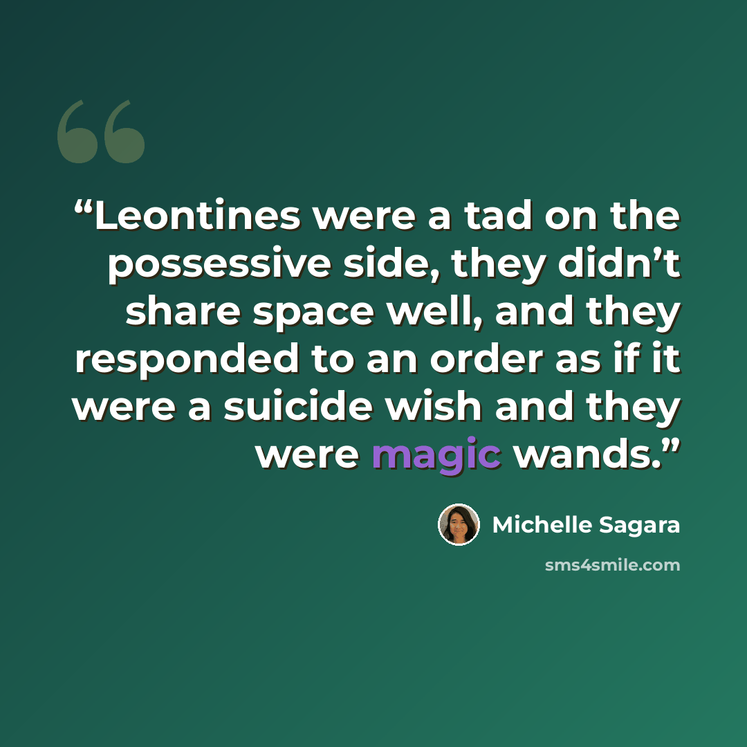 “Leontines were a tad on the possessive side, they didn’t share space well, and they responded to an order as if it were a suicide wish and they were magic wands.” quote by Michelle Sagara