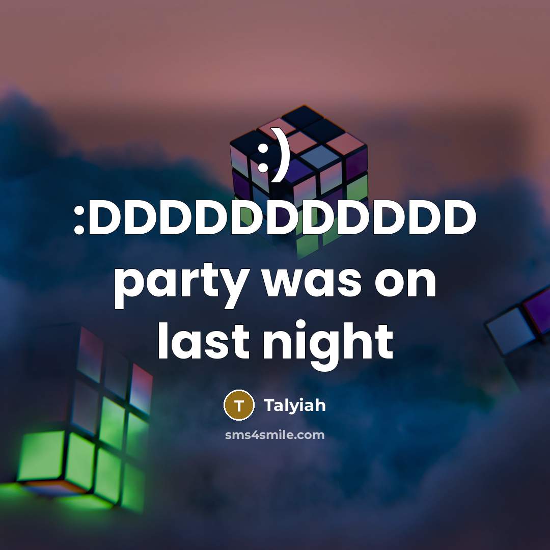 “:) :DDDDDDDDDDD party was on last night” quote by Talyiah