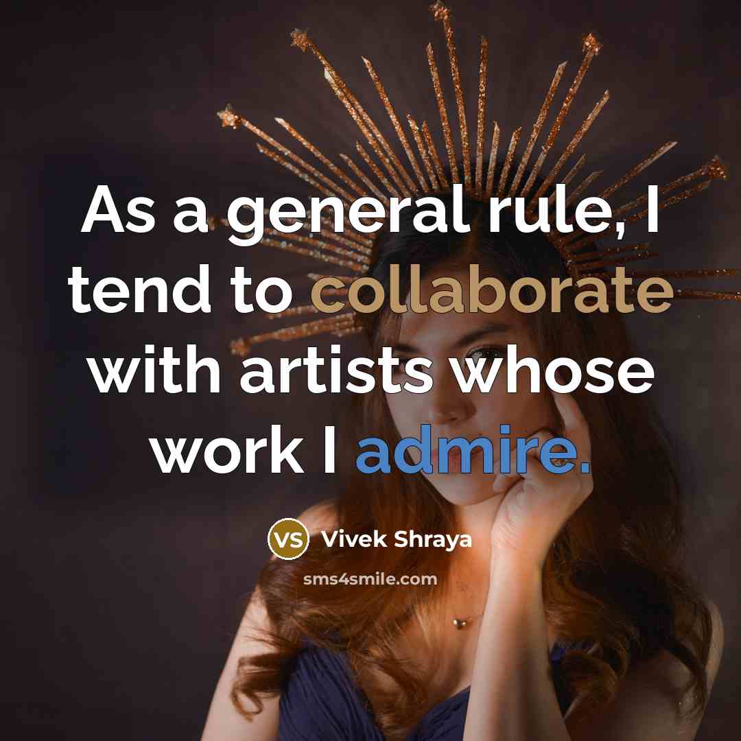 “As a general rule, I tend to collaborate with artists whose work I admire.” quote by Vivek Shraya