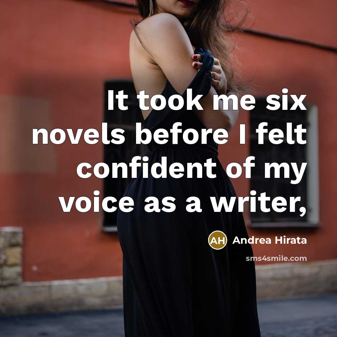“It took me six novels before I felt confident of my voice as a writer,” quote by Andrea Hirata