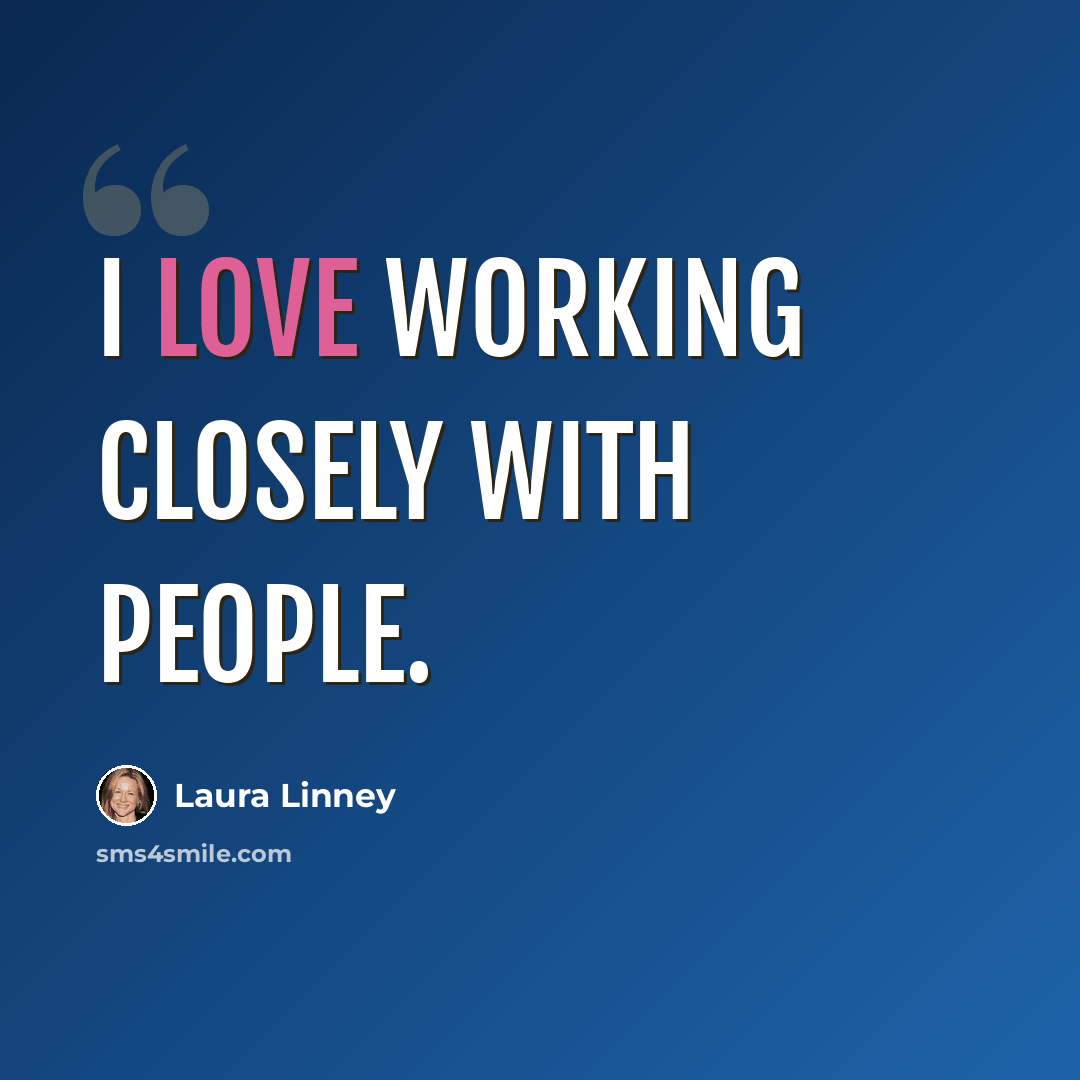 “I love working closely with people.” quote by Laura Linney