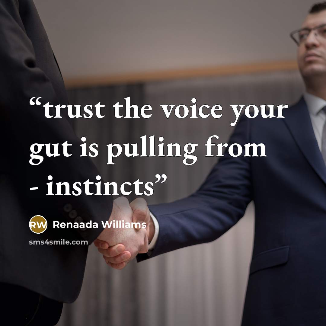 “trust the voice your gut is pulling from - instincts” quote by Renaada Williams