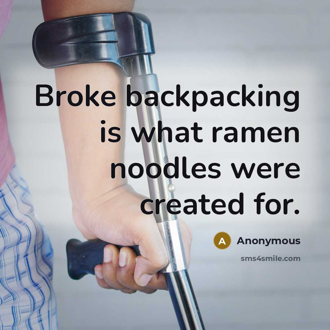 “Broke backpacking is what ramen noodles were created for.” quote by Anonymous