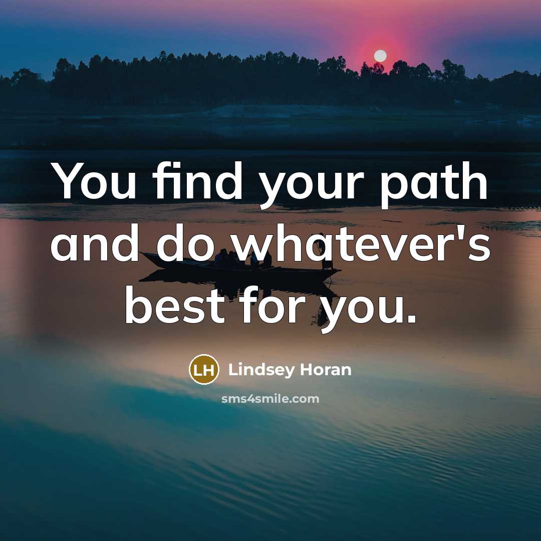 “You find your path and do whatever's best for you.” quote by Lindsey Horan