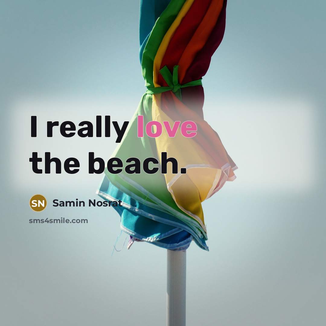 “I really love the beach.” quote by Samin Nosrat