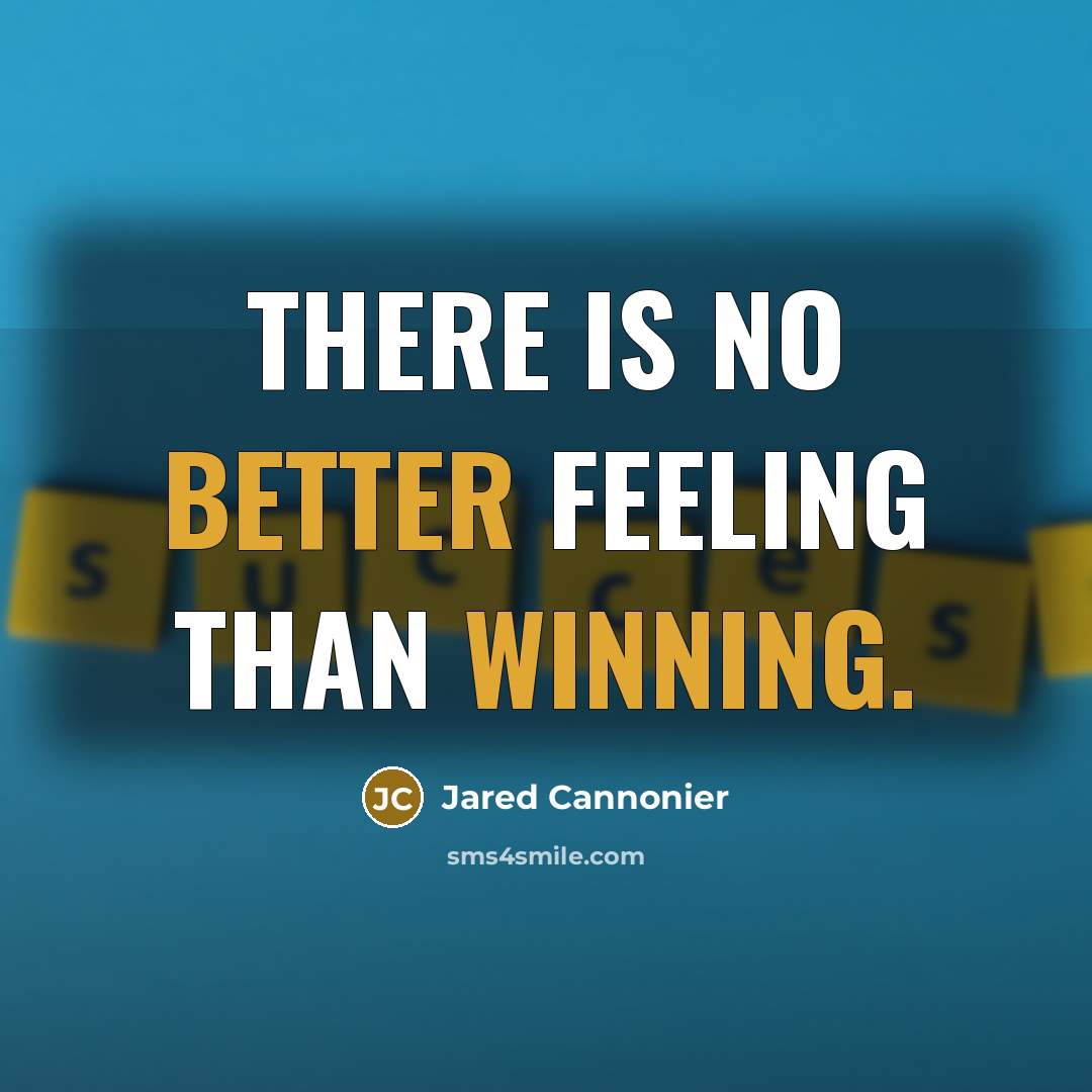 “There is no better feeling than winning.” quote by Jared Cannonier