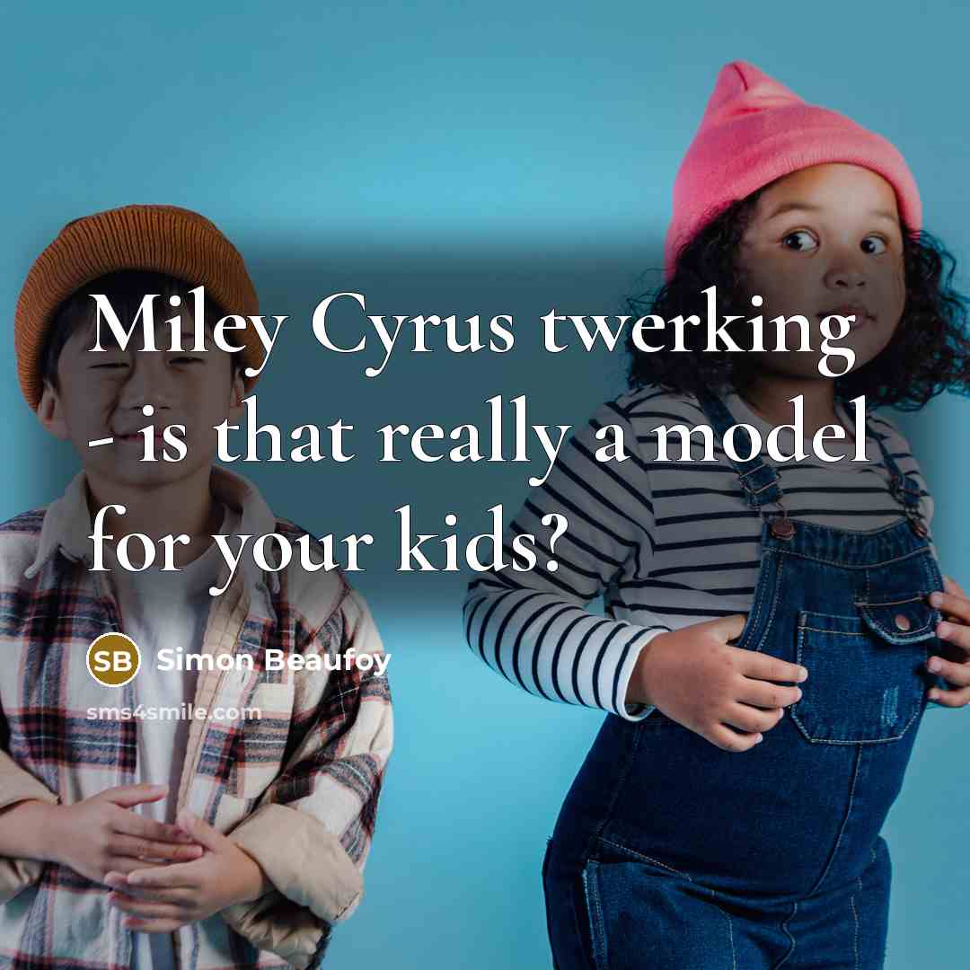 “Miley Cyrus twerking - is that really a model for your kids?” quote by Simon Beaufoy