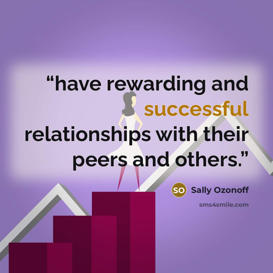 “have rewarding and successful relationships with their peers and others.” quote by Sally Ozonoff