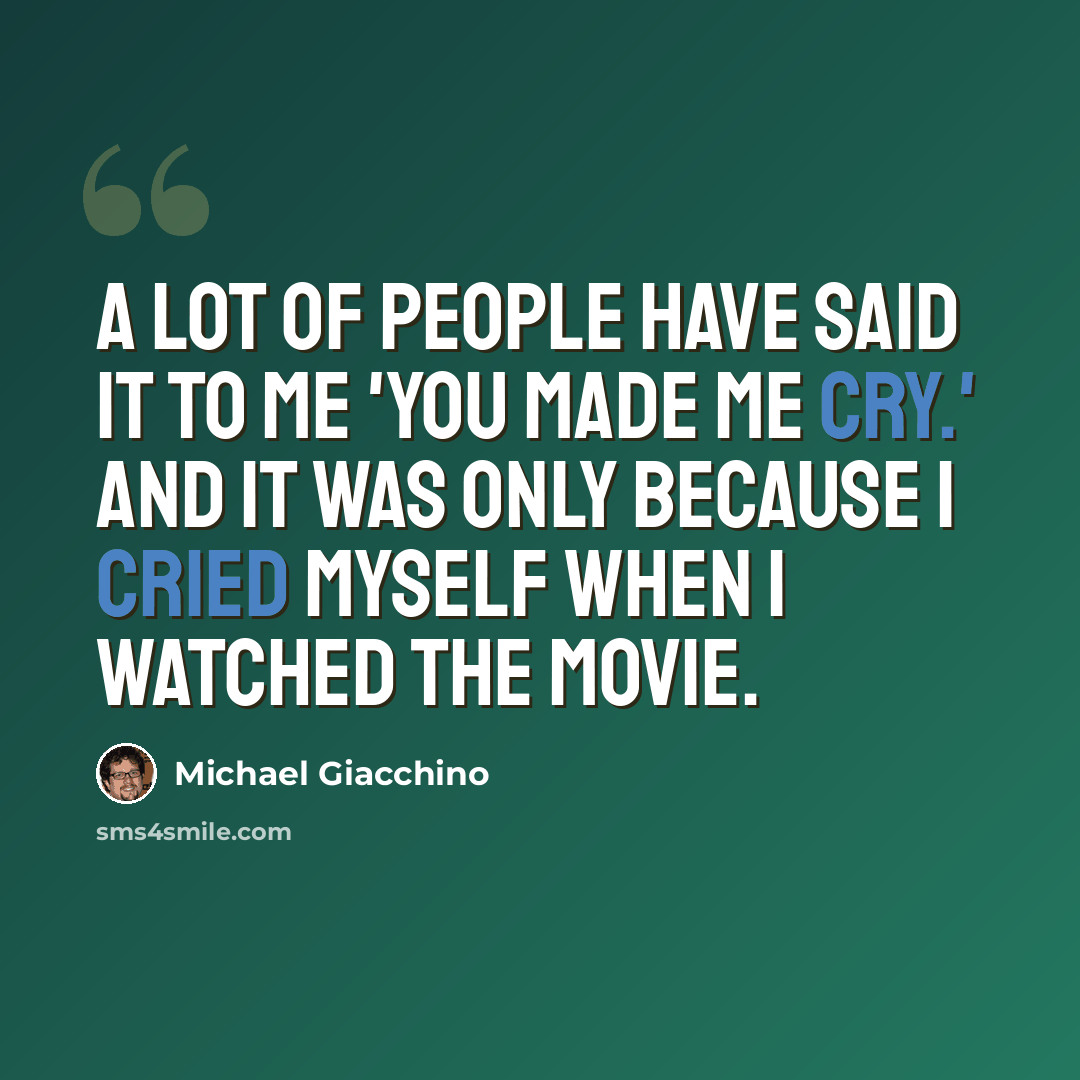 “A lot of people have said it to me 'You made me cry.' And it was only because I cried myself when I watched the movie.” quote by Michael Giacchino