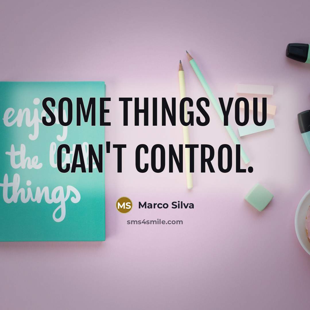 “Some things you can't control.” quote by Marco Silva