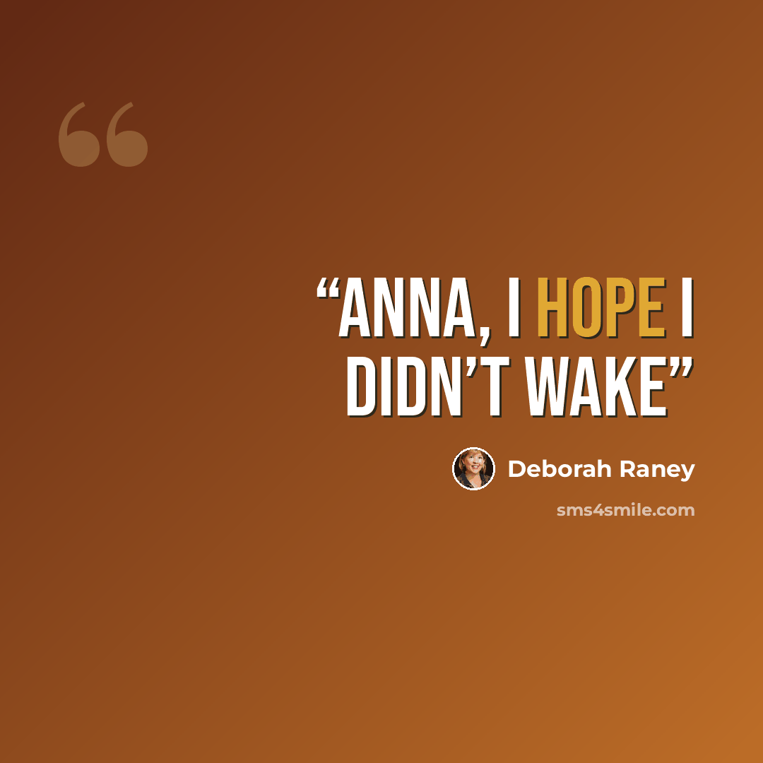 “Anna, I hope I didn’t wake” quote by Deborah Raney