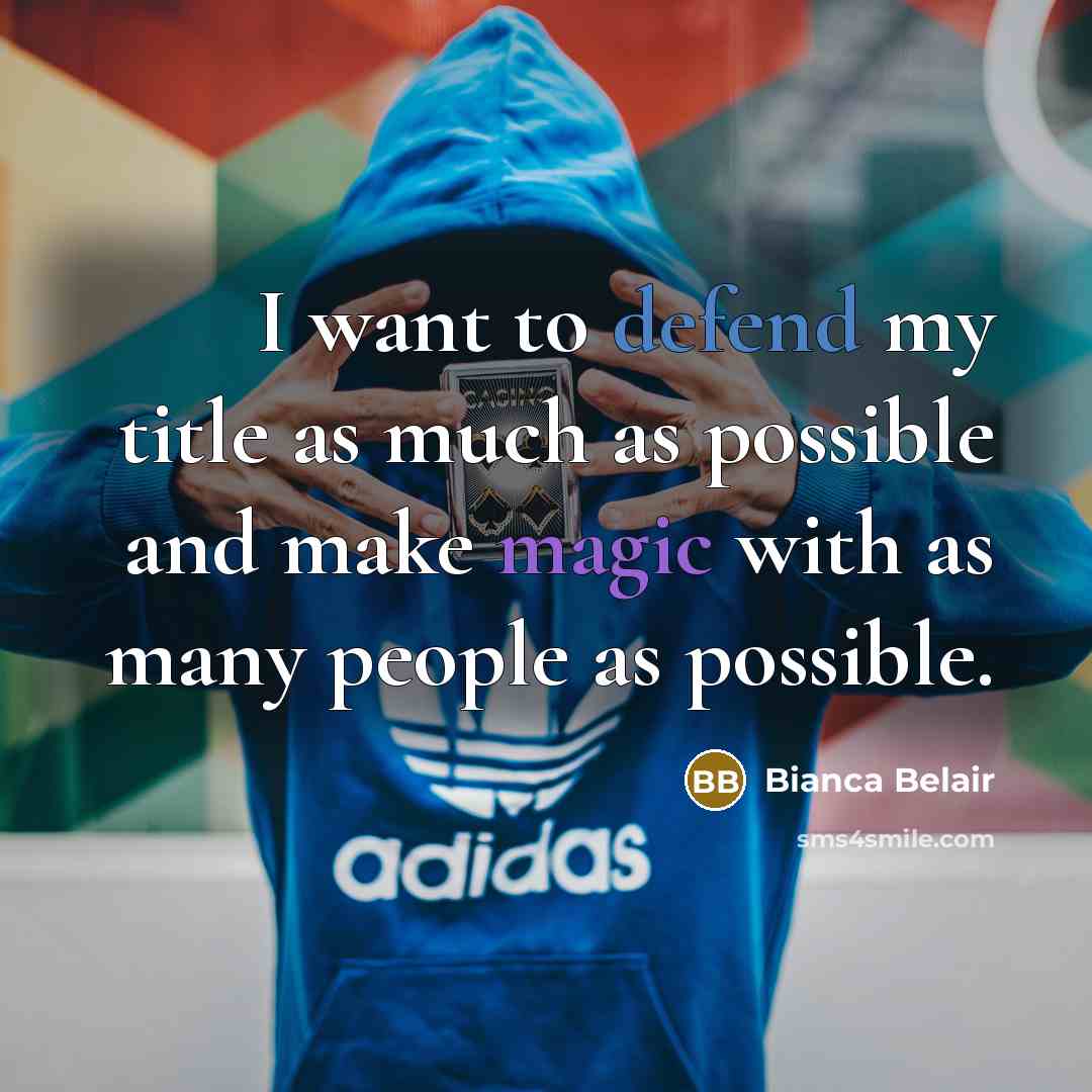 “I want to defend my title as much as possible and make magic with as many people as possible.” quote by Bianca Belair