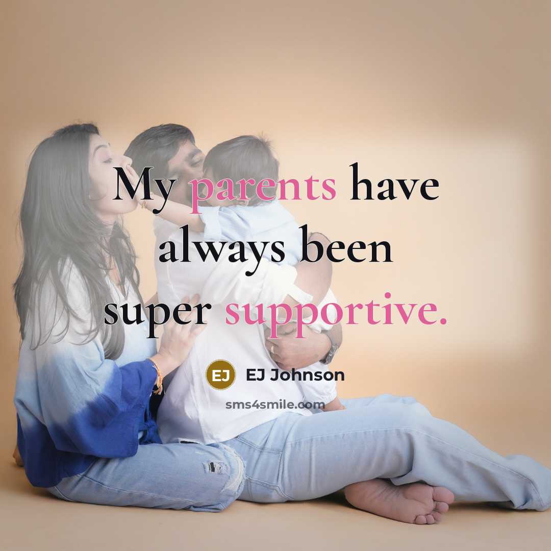 “My parents have always been super supportive.” quote by EJ Johnson