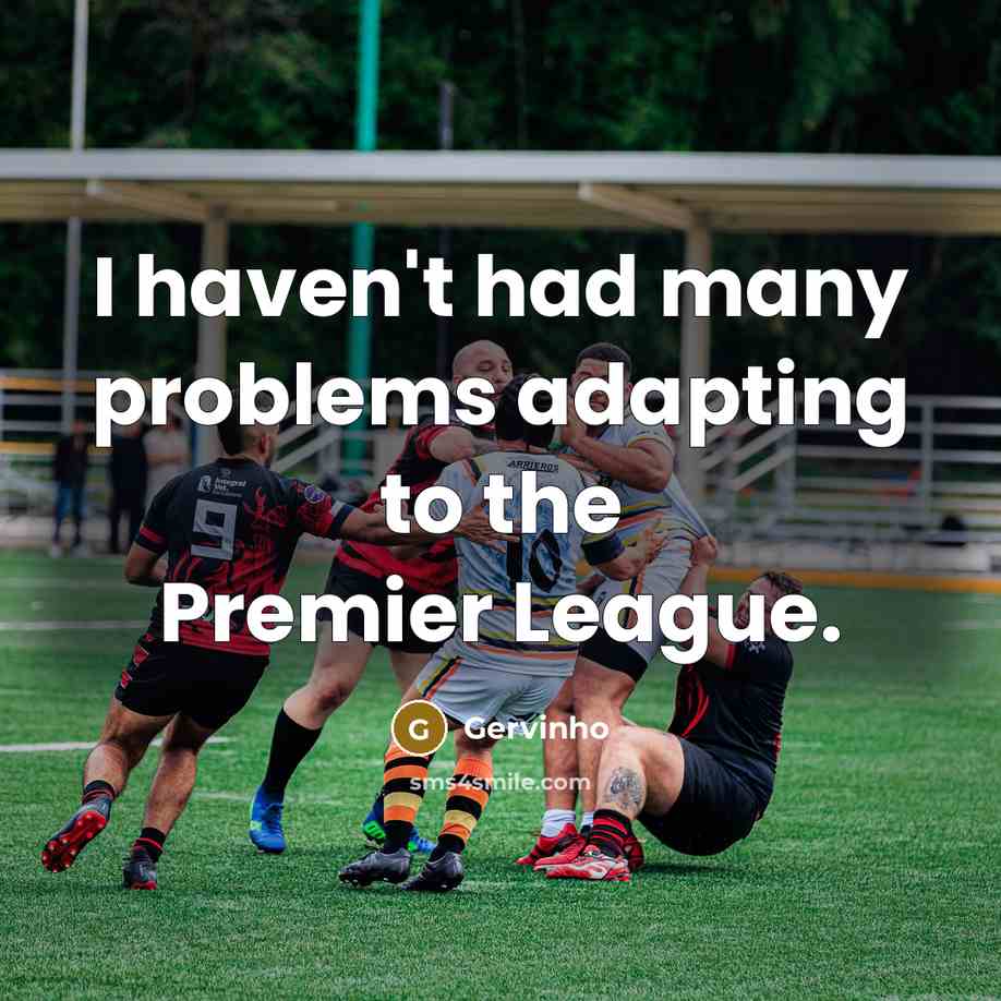 “I haven't had many problems adapting to the Premier League.” quote by Gervinho