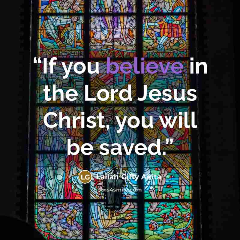 “If you believe in the Lord Jesus Christ, you will be saved.” quote by Lailah Gifty Akita