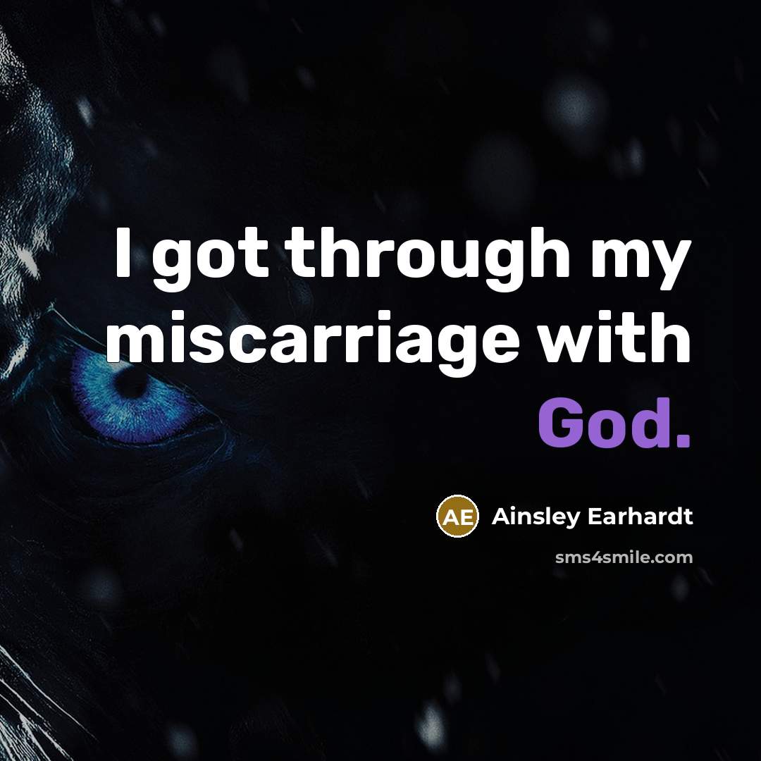 “I got through my miscarriage with God.” quote by Ainsley Earhardt