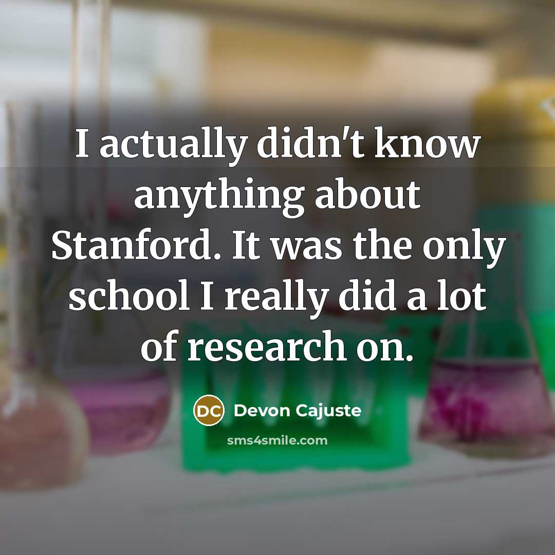 “I actually didn't know anything about Stanford. It was the only school I really did a lot of research on.” quote by Devon Cajuste