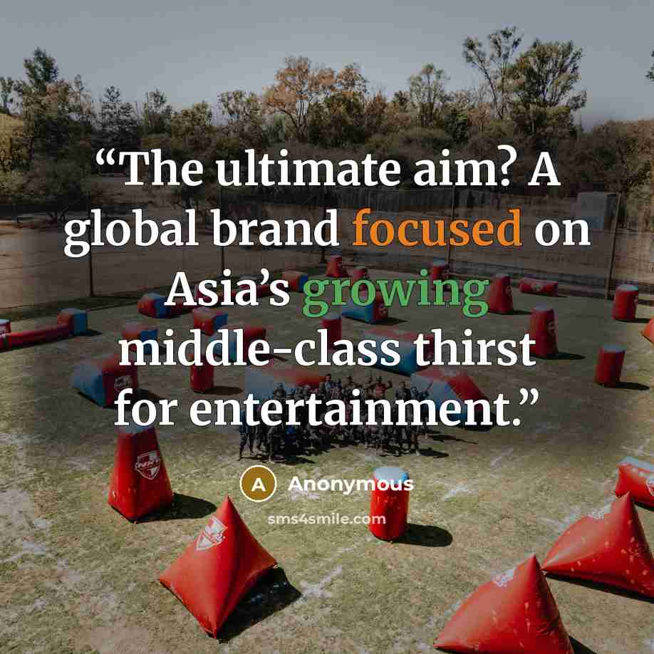 “The ultimate aim? A global brand focused on Asia’s growing middle-class thirst for entertainment.” quote by Anonymous