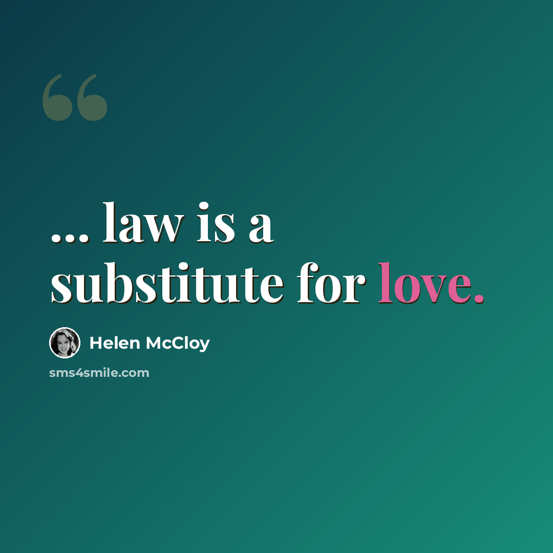 “... law is a substitute for love.” quote by Helen McCloy