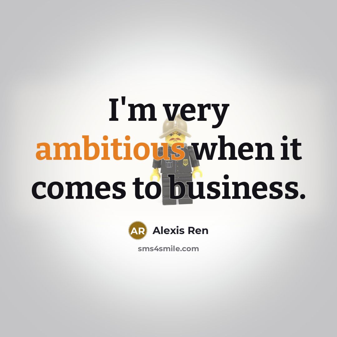 “I'm very ambitious when it comes to business.” quote by Alexis Ren