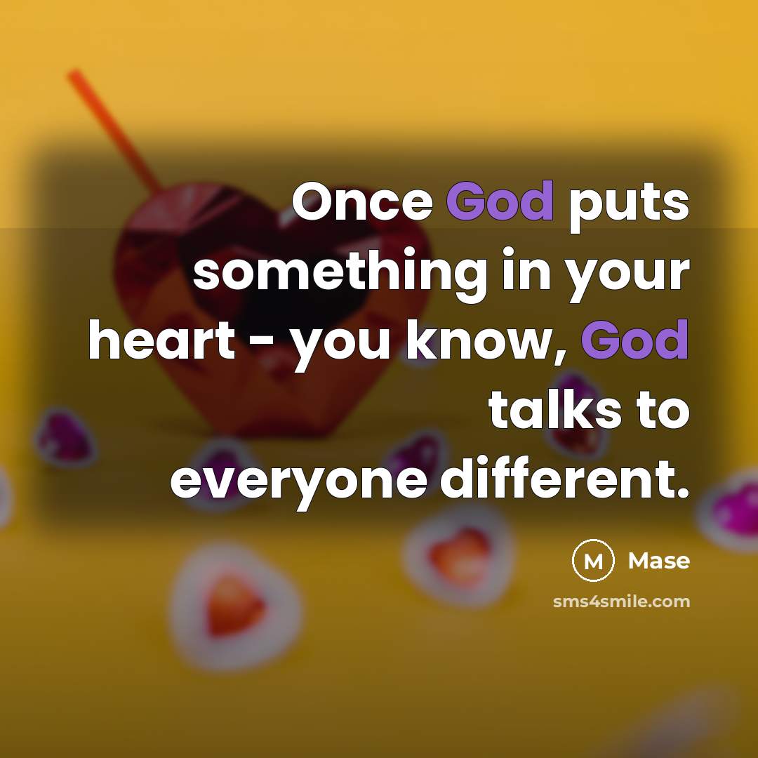“Once God puts something in your heart - you know, God talks to everyone different.” quote by Mase