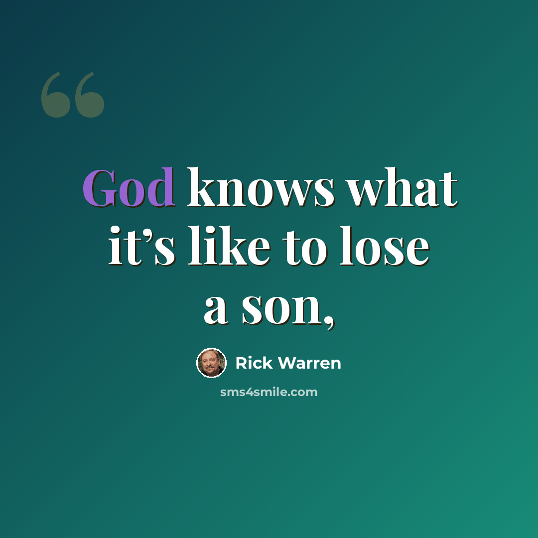 “God knows what it’s like to lose a son,” quote by Rick Warren