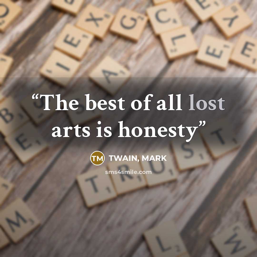 “The best of all lost arts is honesty” quote by Twain, Mark