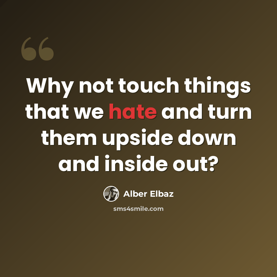 “Why not touch things that we hate and turn them upside down and inside out?” quote by Alber Elbaz