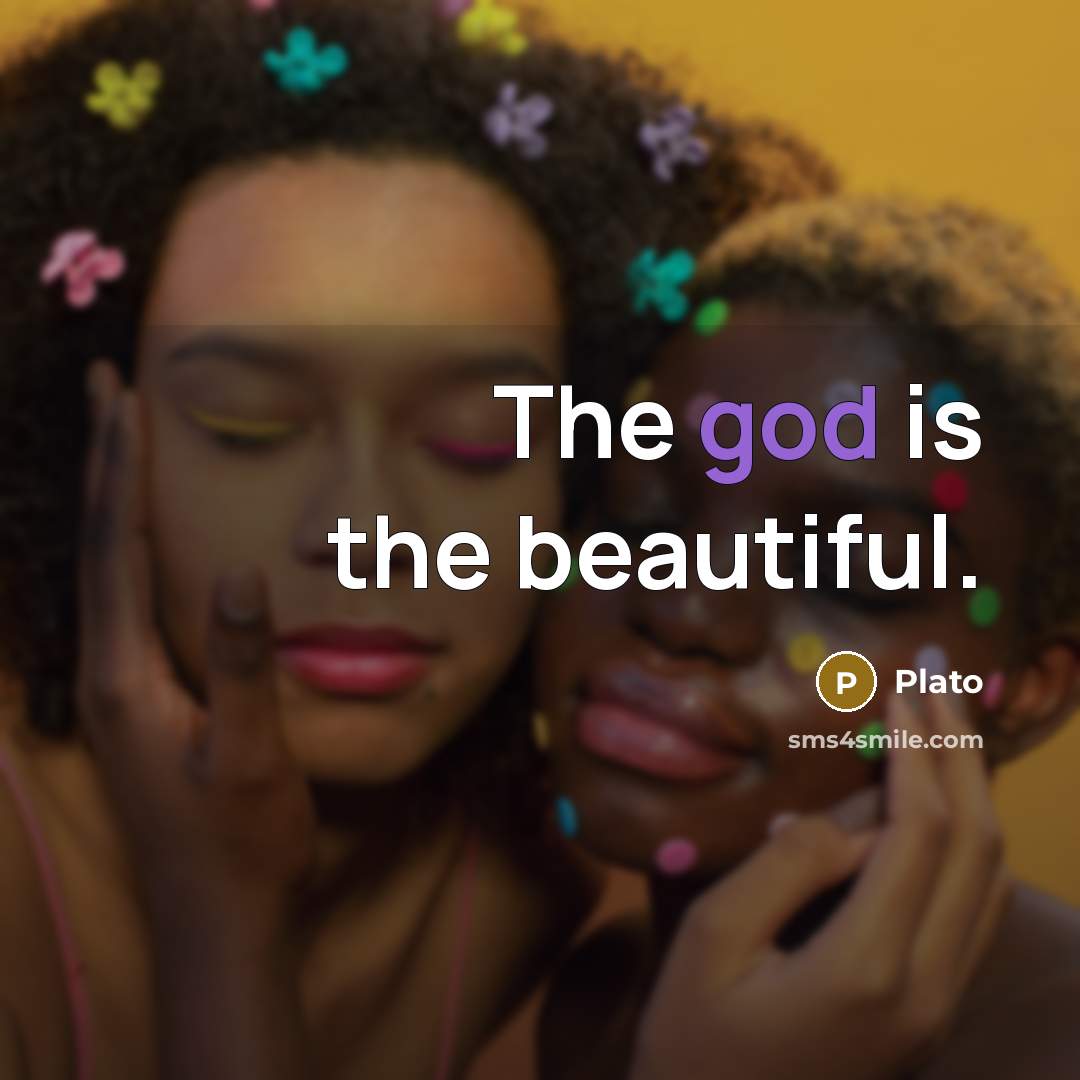 “The god is the beautiful.” quote by Plato