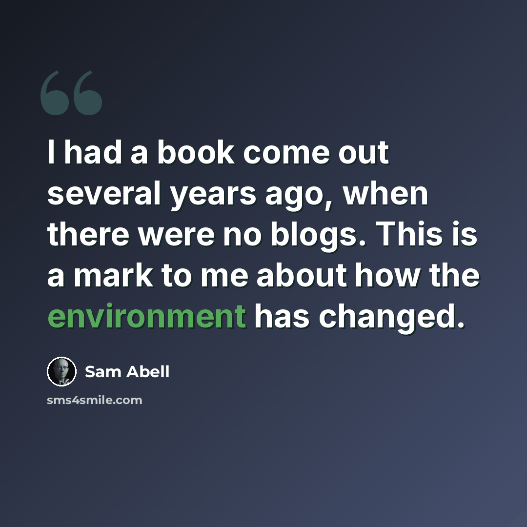 “I had a book come out several years ago, when there were no blogs. This is a mark to me about how the environment has changed.” quote by Sam Abell
