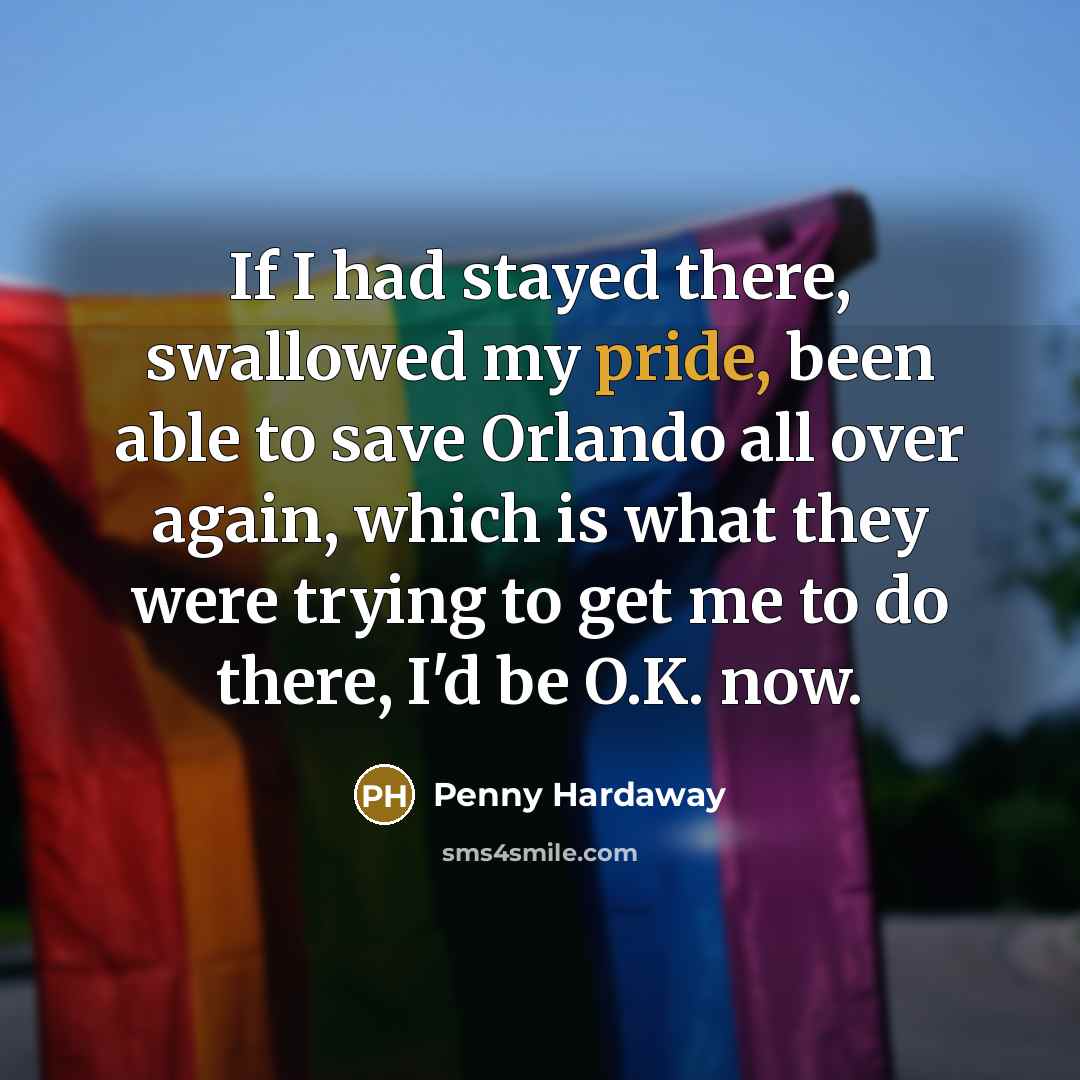 “If I had stayed there, swallowed my pride, been able to save Orlando all over again, which is what they were trying to get me to do there, I'd be O.K. now.” quote by Penny Hardaway