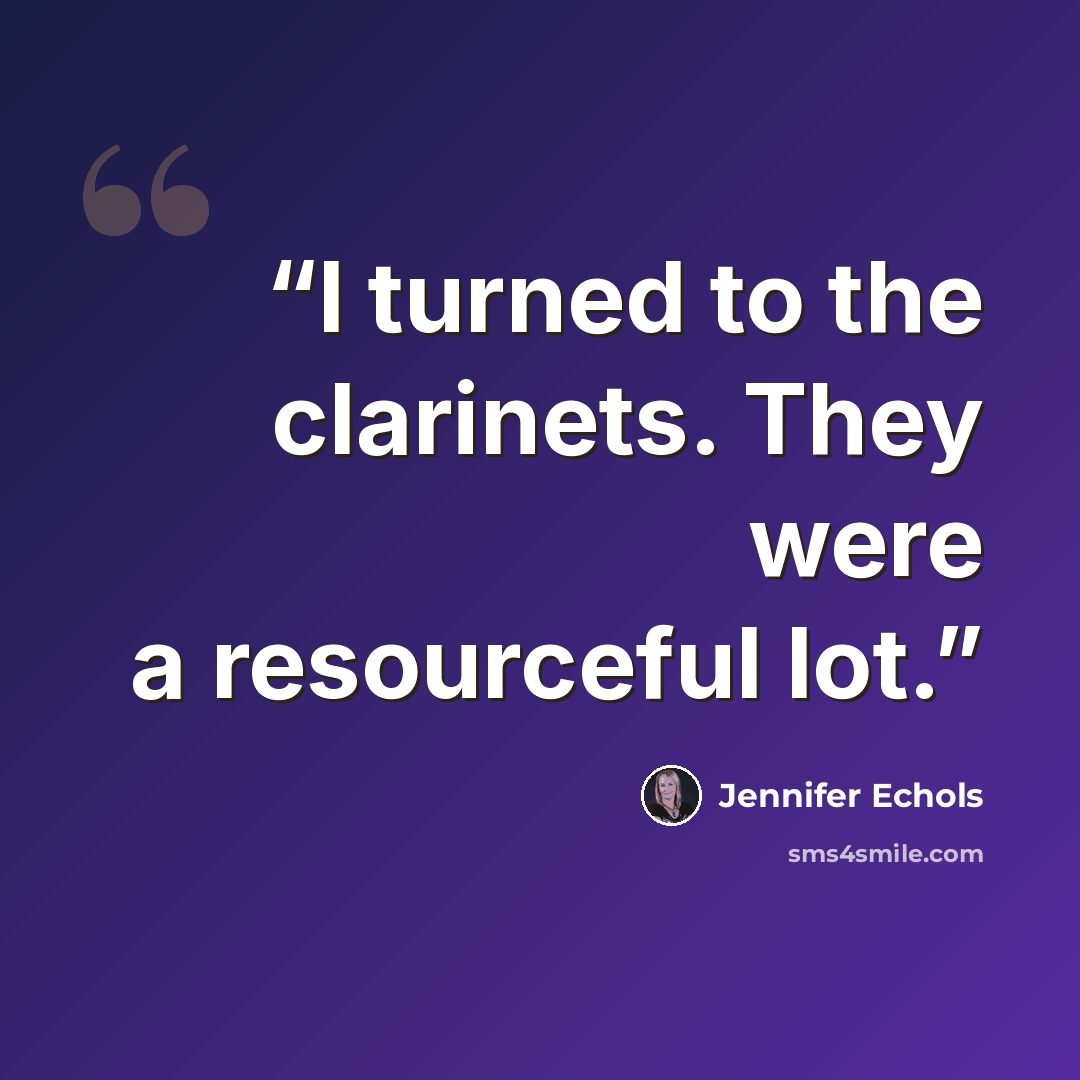 “I turned to the clarinets. They were a resourceful lot.” quote by Jennifer Echols