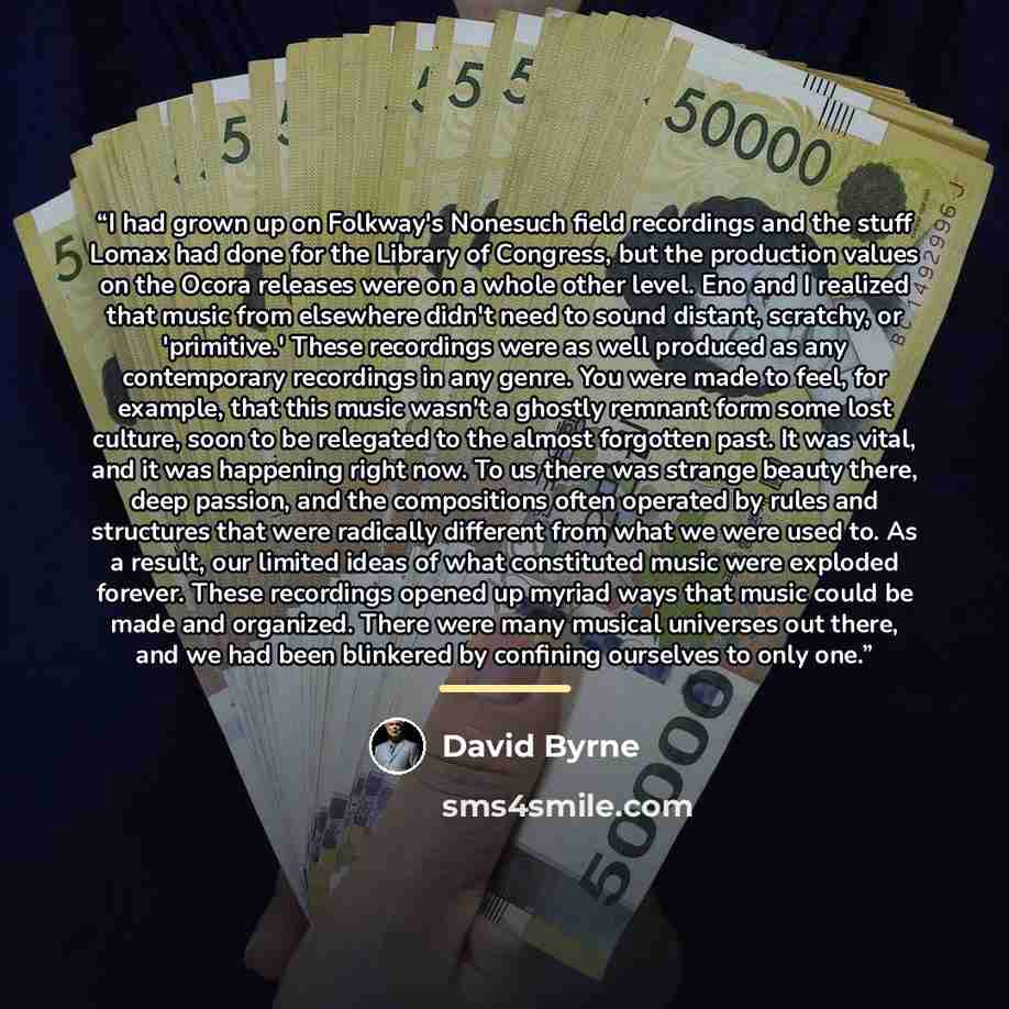 “I had grown up on Folkway's Nonesuch field recordings and the stuff Lomax had done for the Library of Congress, but the production values on the Ocora releases were on a whole other level. Eno and I realized that music from elsewhere didn't need to sound distant, scratchy, or 'primitive.' These…” quote by David Byrne