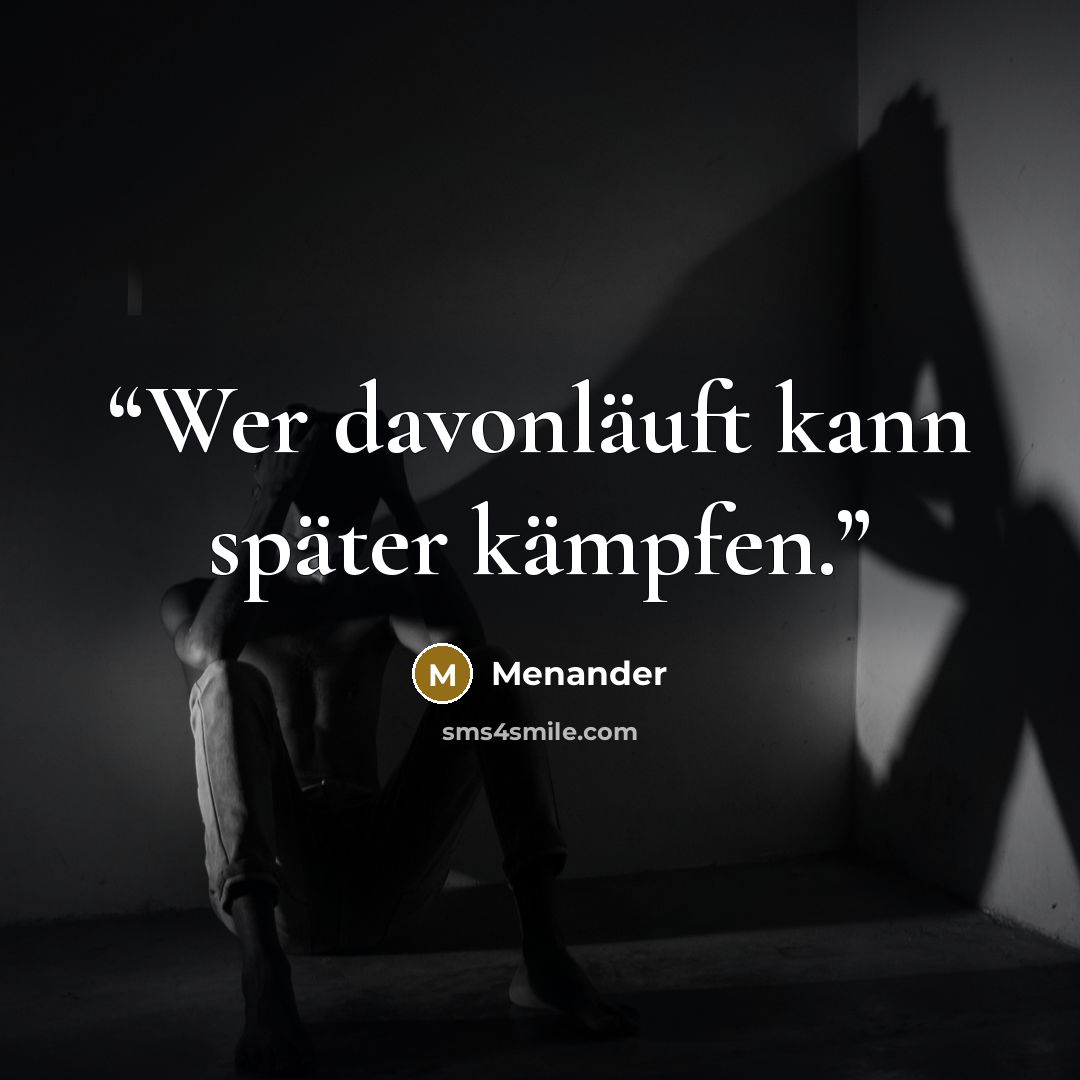 “Wer davonläuft kann später kämpfen.” quote by Menander