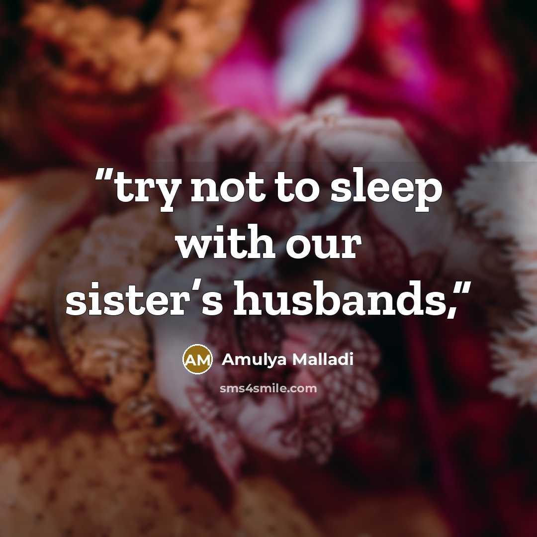 “try not to sleep with our sister’s husbands,” quote by Amulya Malladi