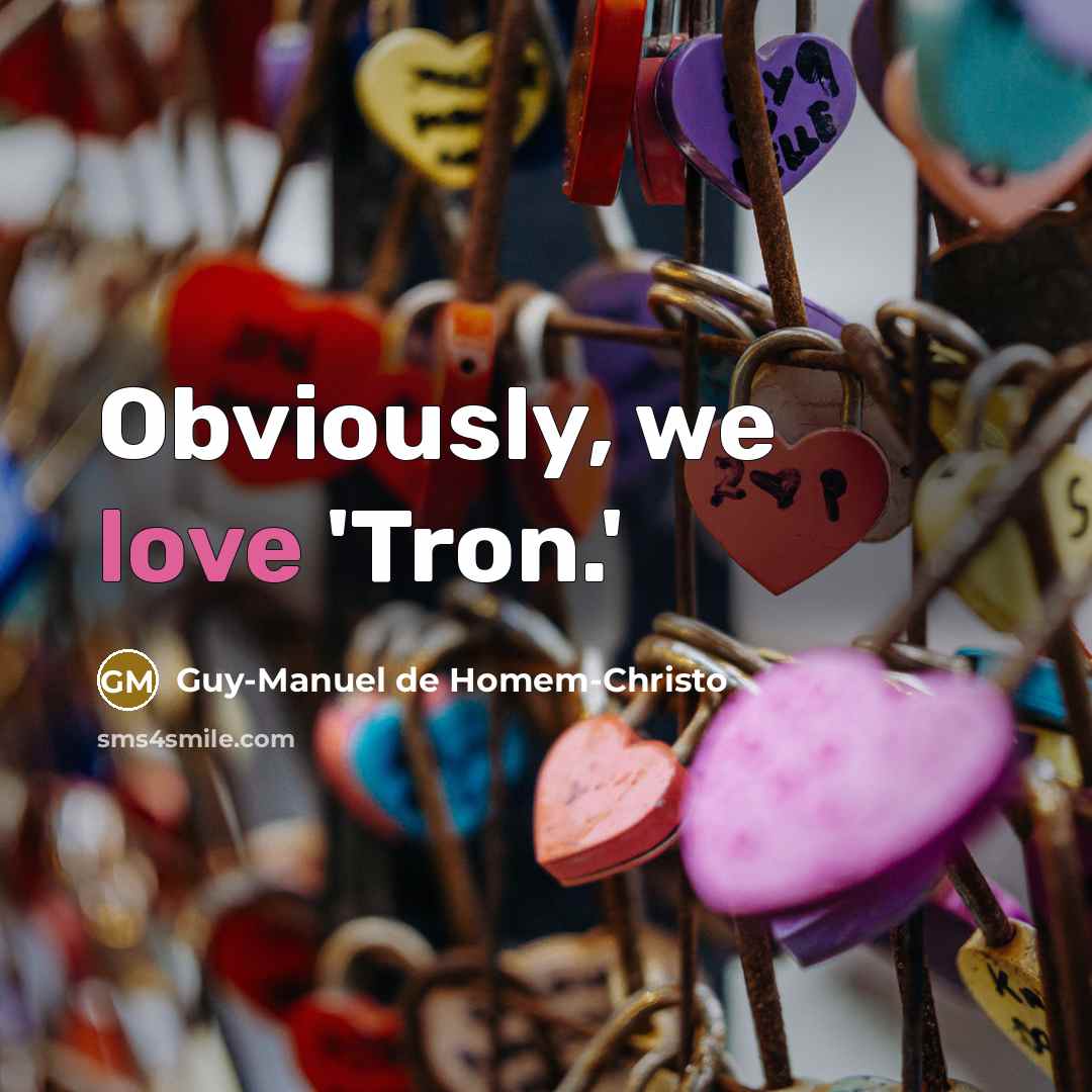 “Obviously, we love 'Tron.'” quote by Guy-Manuel de Homem-Christo