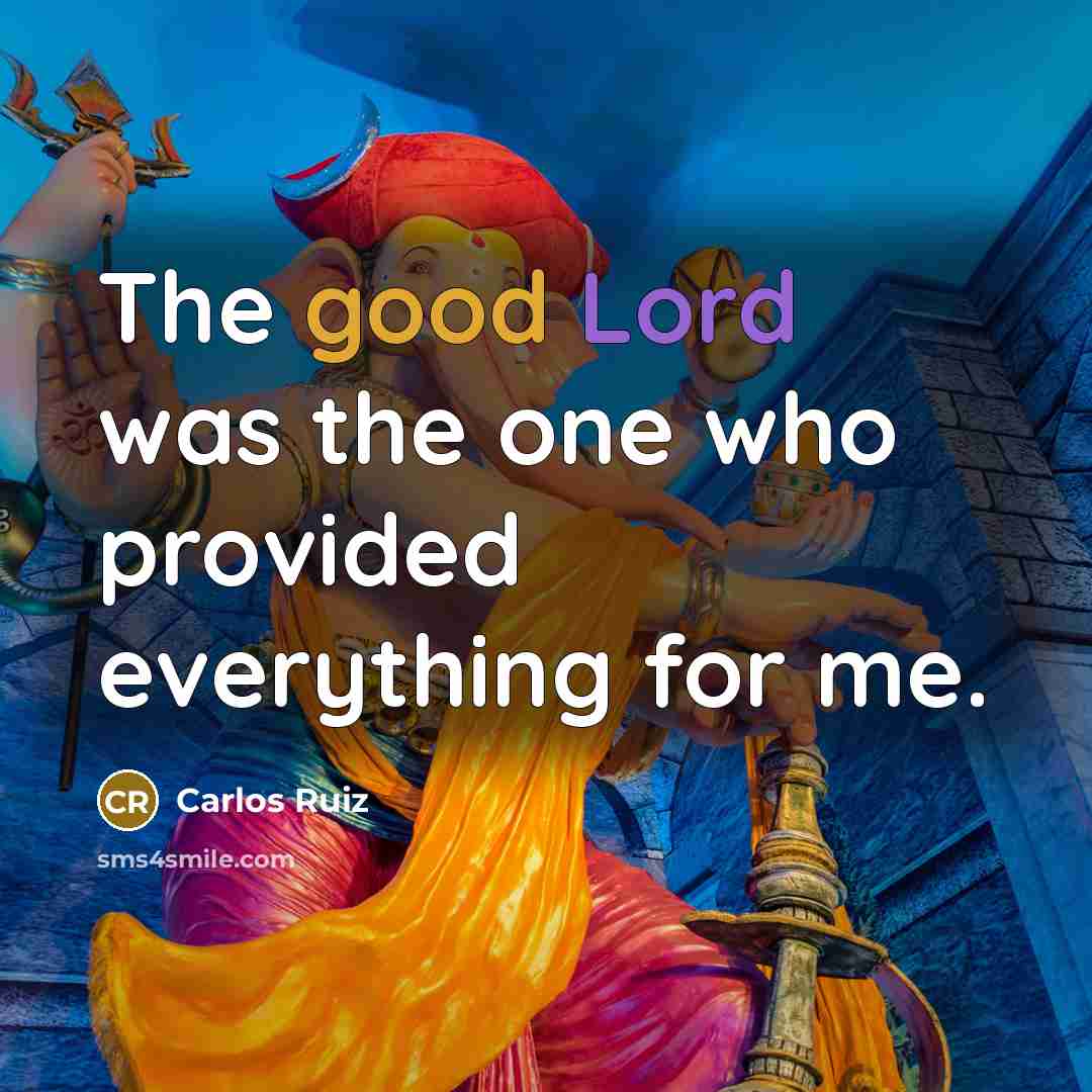 “The good Lord was the one who provided everything for me.” quote by Carlos Ruiz