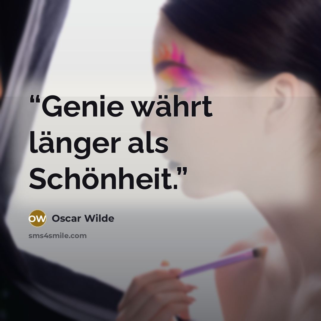 “Genie währt länger als Schönheit.” quote by Oscar Wilde