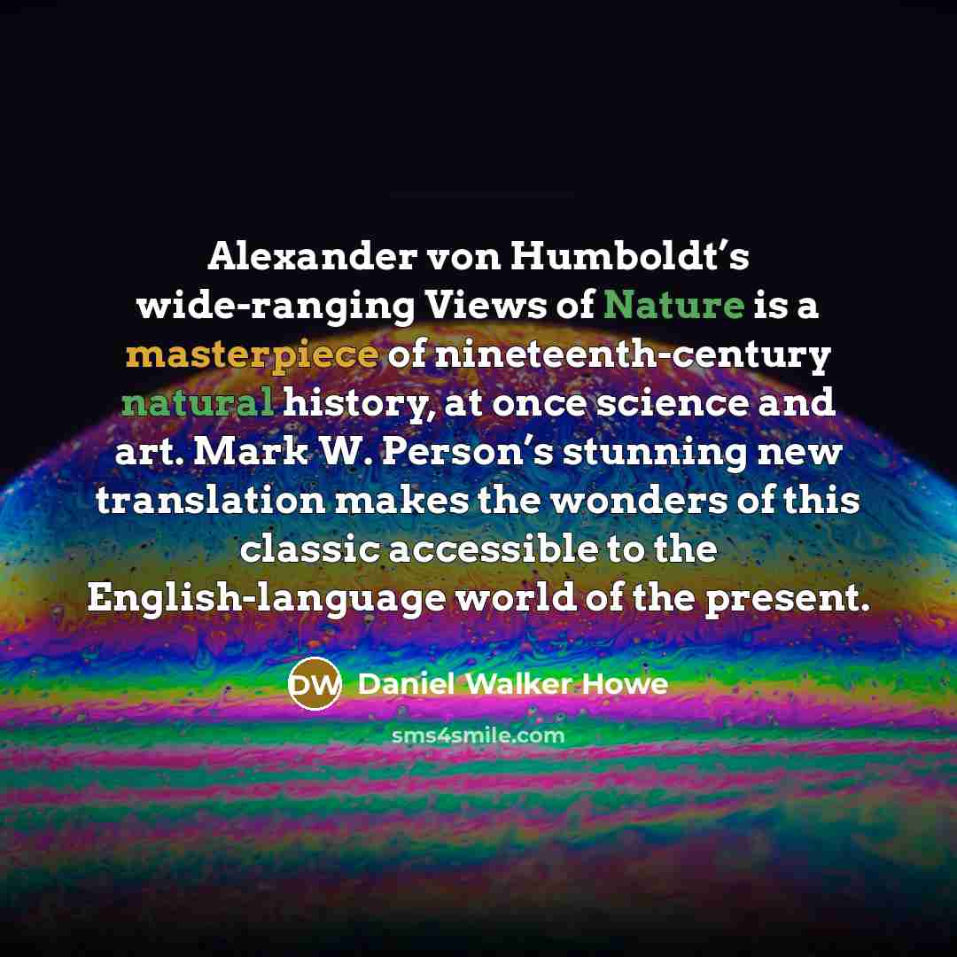 “Alexander von Humboldt’s wide-ranging Views of Nature is a masterpiece of nineteenth-century natural history, at once science and art. Mark W. Person’s stunning new translation makes the wonders of this classic accessible to the English-language world of the present.” quote by Daniel Walker Howe
