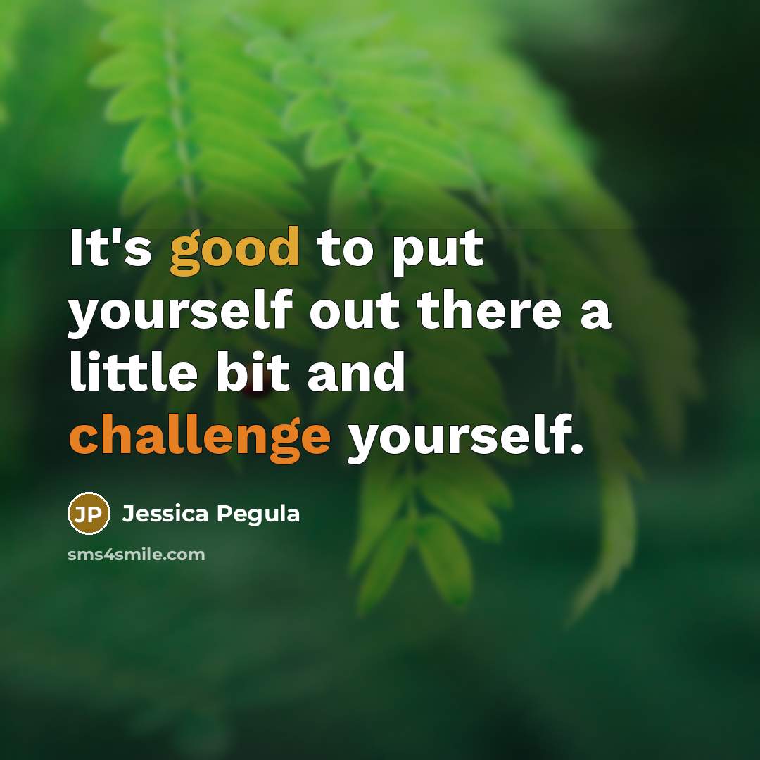 “It's good to put yourself out there a little bit and challenge yourself.” quote by Jessica Pegula