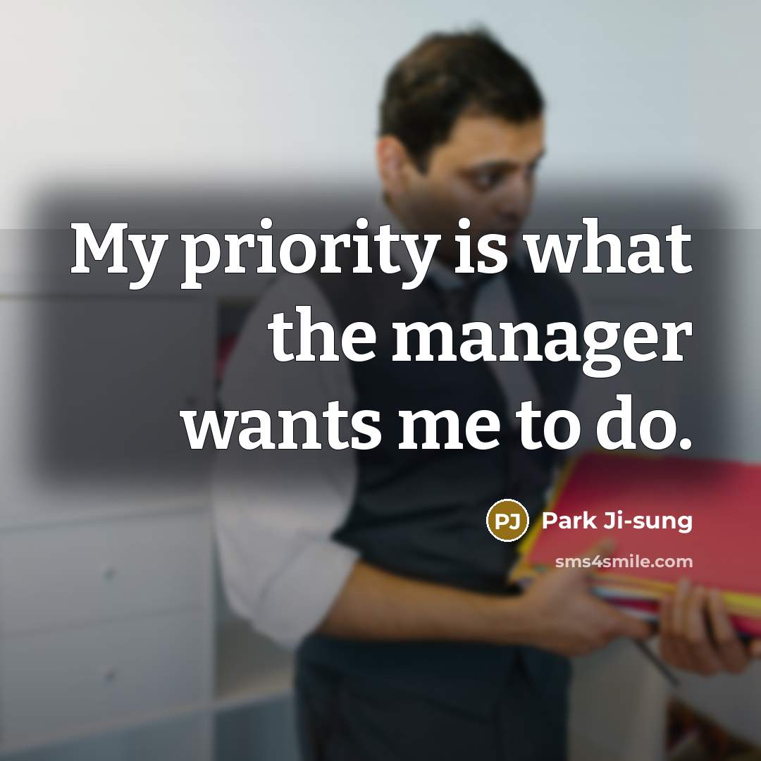 “My priority is what the manager wants me to do.” quote by Park Ji-sung