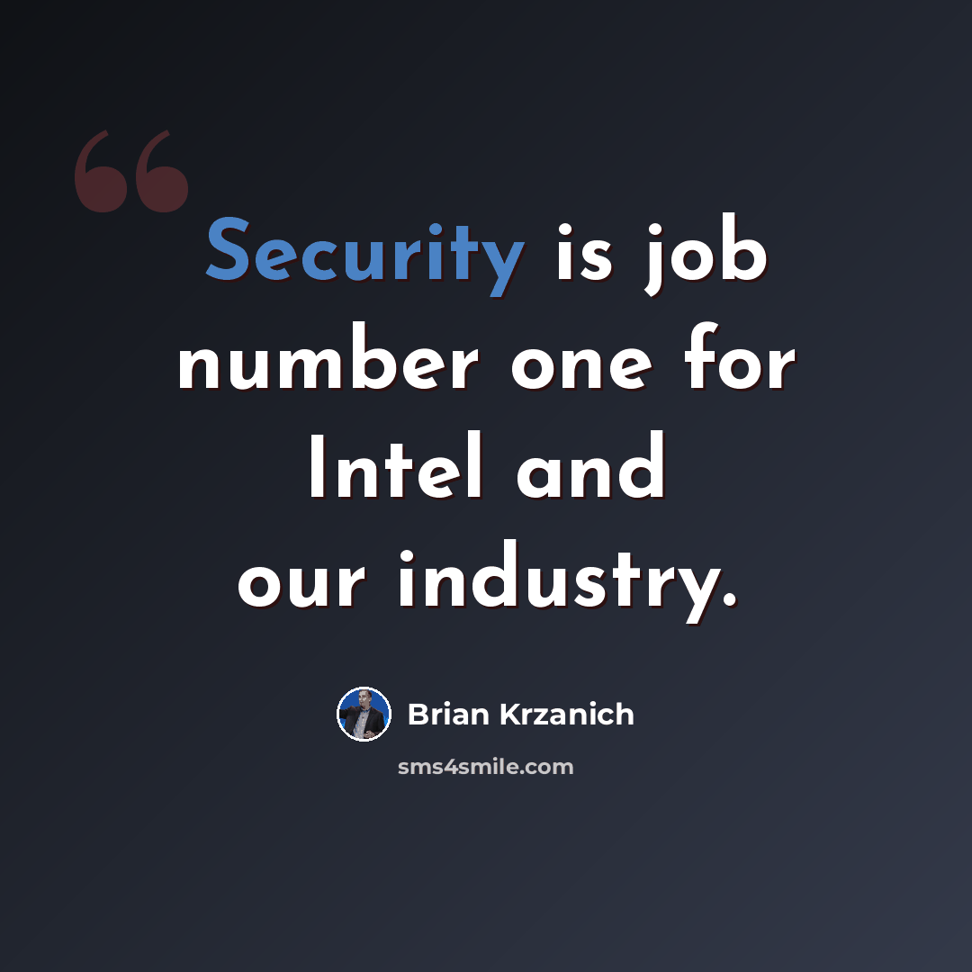 “Security is job number one for Intel and our industry.” quote by Brian Krzanich