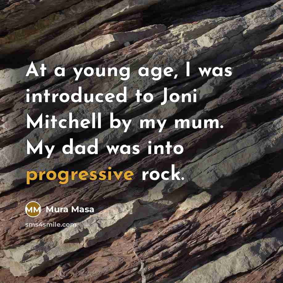 “At a young age, I was introduced to Joni Mitchell by my mum. My dad was into progressive rock.” quote by Mura Masa