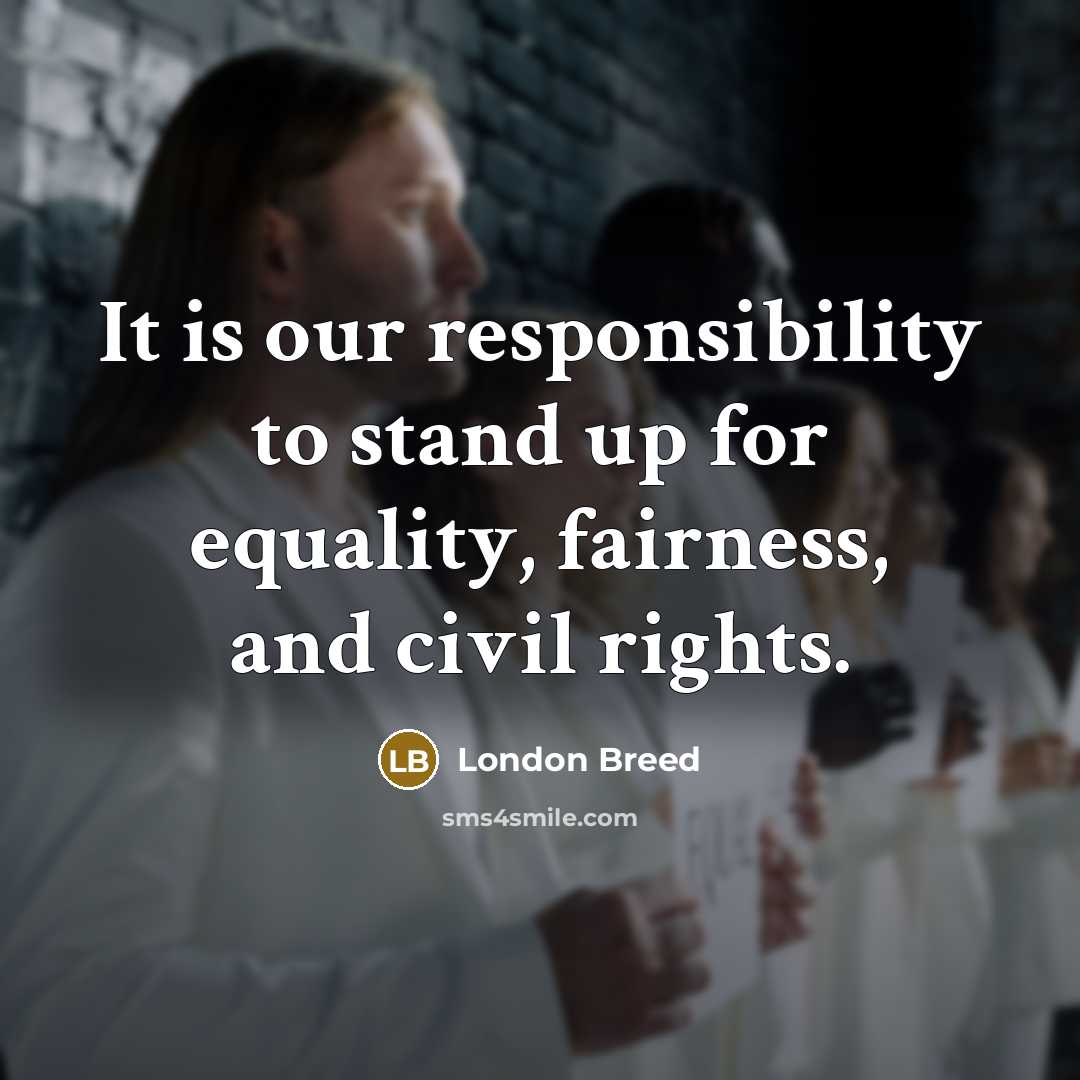 “It is our responsibility to stand up for equality, fairness, and civil rights.” quote by London Breed
