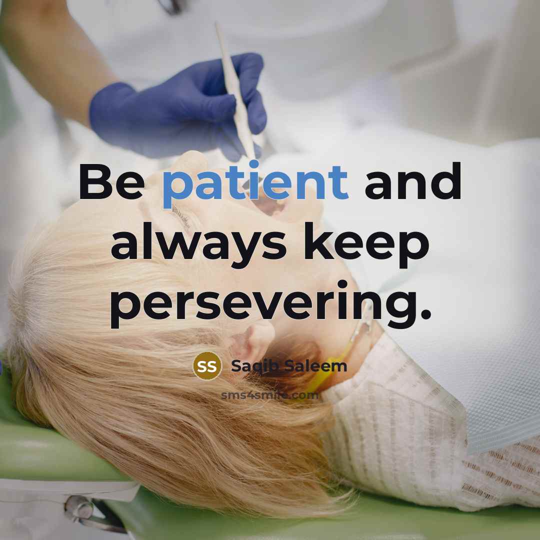 “Be patient and always keep persevering.” quote by Saqib Saleem