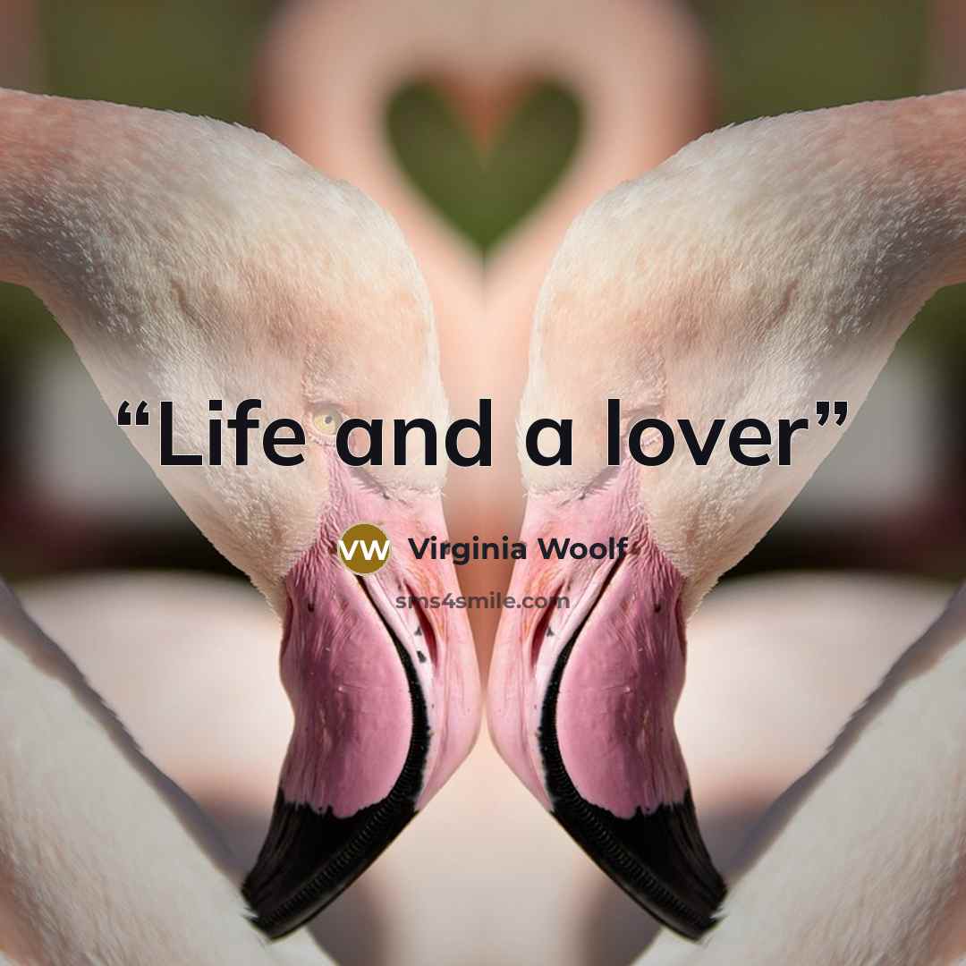 “Life and a lover” quote by Virginia Woolf