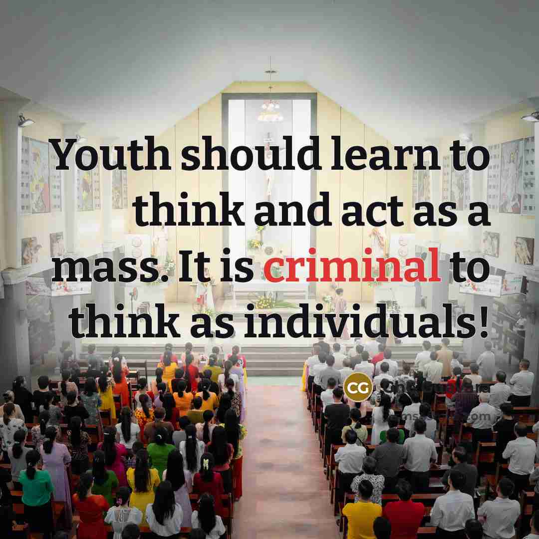 “Youth should learn to think and act as a mass. It is criminal to think as individuals!” quote by Che Guevara
