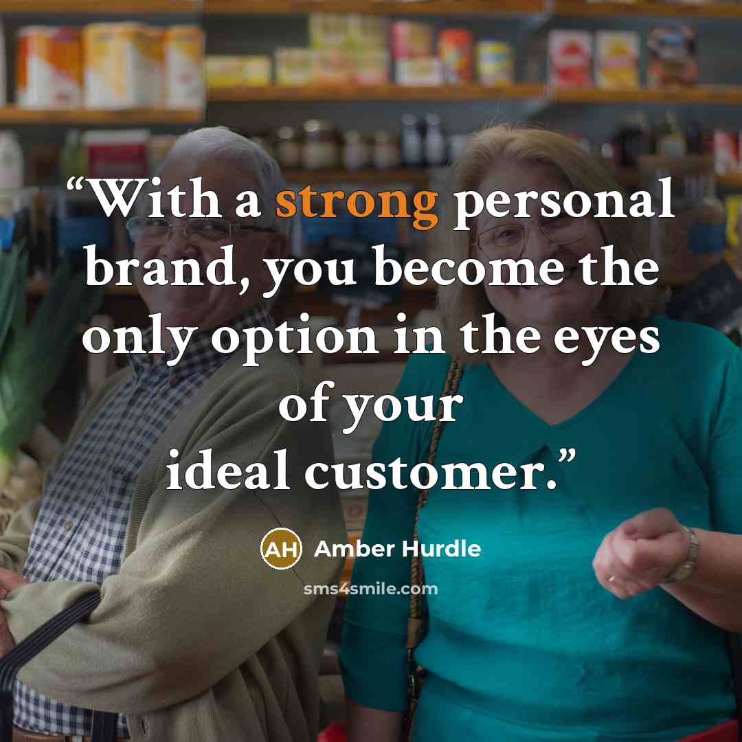 “With a strong personal brand, you become the only option in the eyes of your ideal customer.” quote by Amber Hurdle