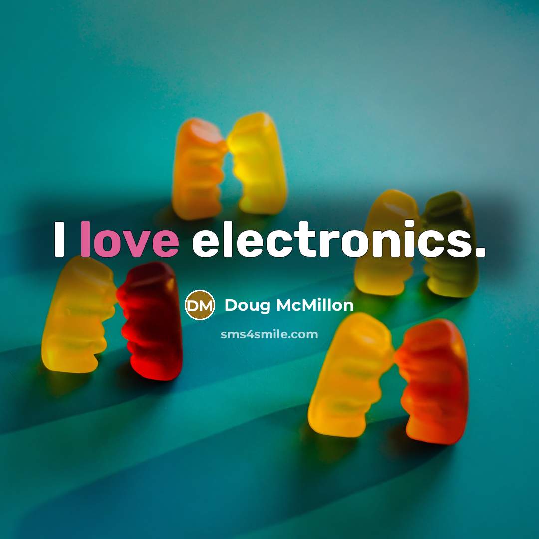 “I love electronics.” quote by Doug McMillon